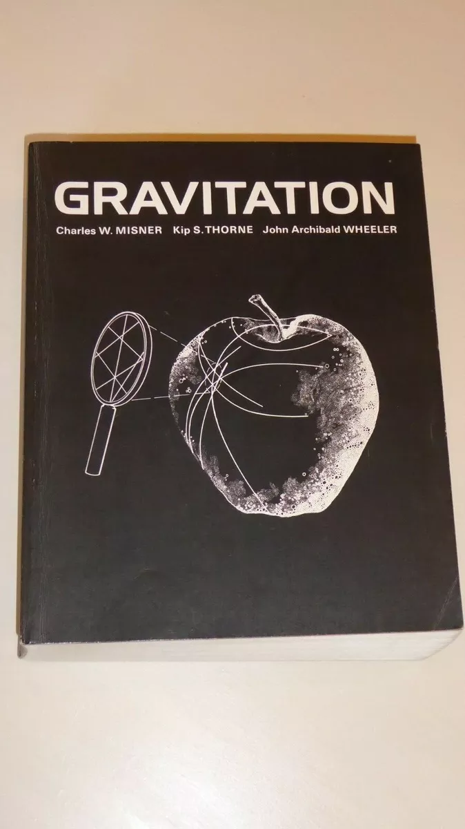 Gravitation Book by Charles W. Misner Kip S. Thorne, John Archibald Wheeler 1973