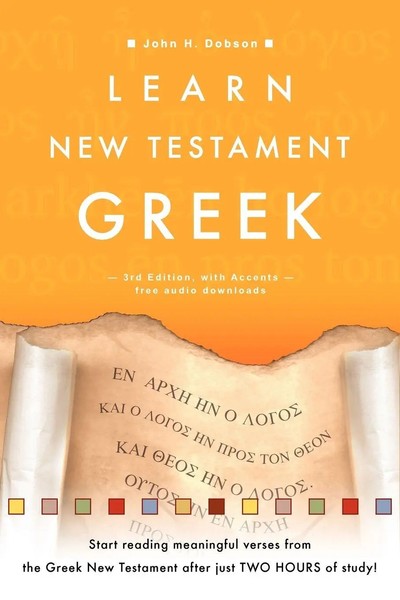 John H. Dobson | Learn New Testament Greek | Taschenbuch | Englisch (2012)-image