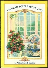 I'M GLAD YOU'RE MY FRIEND By Velma Seawell Daniels - Hardcover **Excellent**