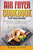 Mark Evans | Air Fryer Cookbook For Beginners | Taschenbuch | Englisch (2019)
