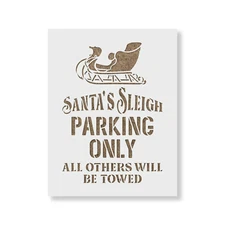 Santas Sleigh Parking Christmas Sign Stencil - Durable & Reusable Mylar Stencils