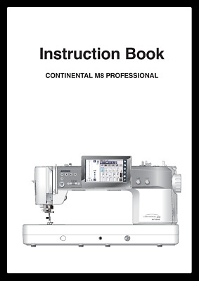 Janome Continental M8 Professional Sewing Machine User Manual Instructions