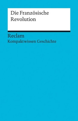 Die Französische Revolution | Axel Kuhn | Taschenbuch | 160 S. | Deutsch | 2012