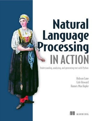 NATURAL LANGUAGE PROCESSING IN ACTION by Lane Hobson Limp / Vinyl Self Help