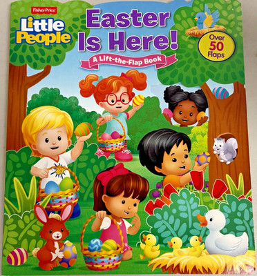 Fisher-Price Little People: Easter is Here! (Lift-the-Flap board book) BRAND NEW