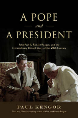 A Pope and a President: John Paul II, Ronald Reagan, and the Extraordinar - GOOD