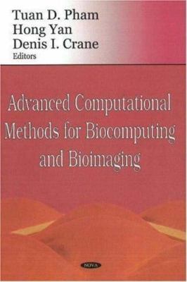 Advanced Computational Methods for Biocomputing And Bioimaging, Hardcover by ...
