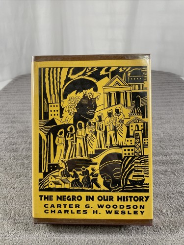 The Negro In Our History By Carter Woodson - Hardcover - Illustrated - 1966