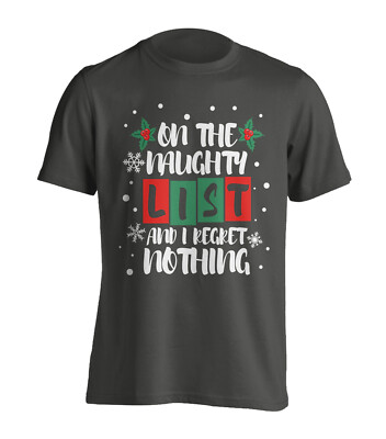 On The Naughty List And I Regret Nothing - Funny Christmas Shirt - Black Adul...
