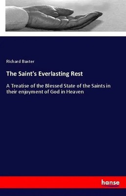 Richard Baxter | The Saint's Everlasting Rest | Taschenbuch | Englisch (2018)
