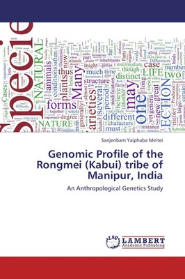 Sanjenbam Yaiphaba Meitei | Genomic Profile of the Rongmei (Kabui) tribe of...