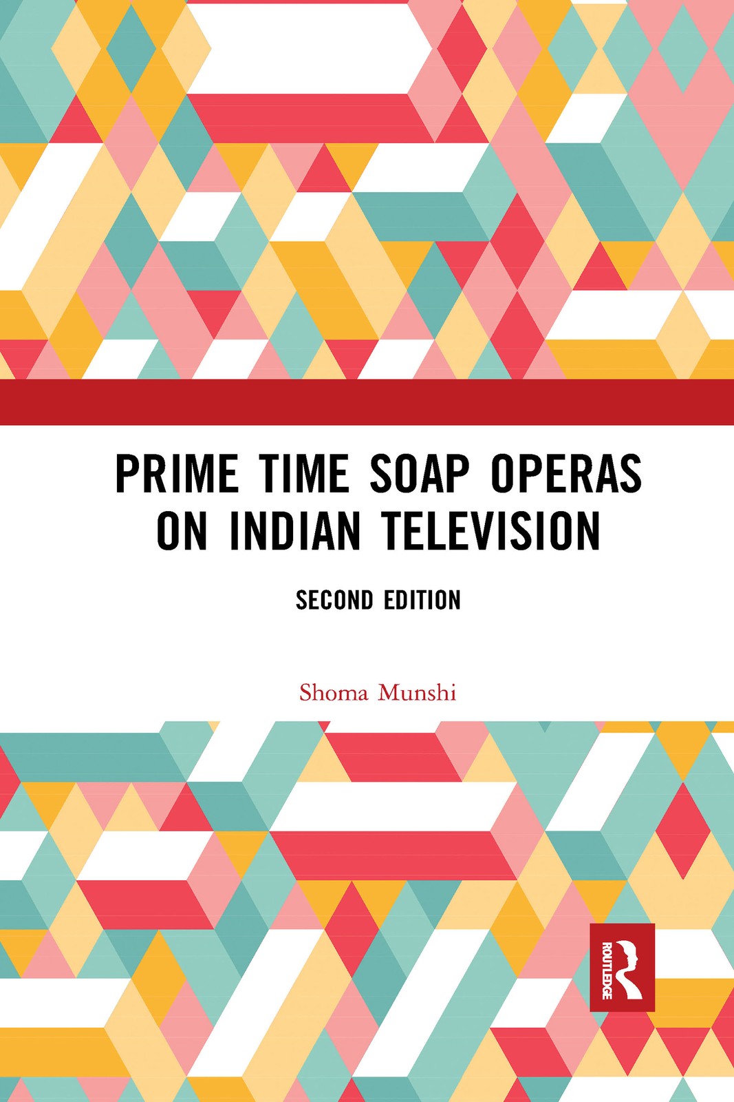 Prime Time Soap Operas on Indian Television - 2nd Edition