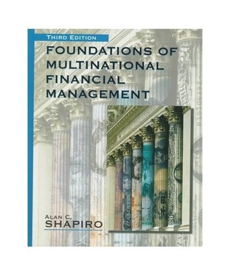 Foundations of Multinational Financial Management, Alan C. Shapiro, Shapiro