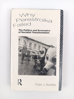 Why Perestroika Failed Peter J Boettke 1993 Hardcover 1st Edition