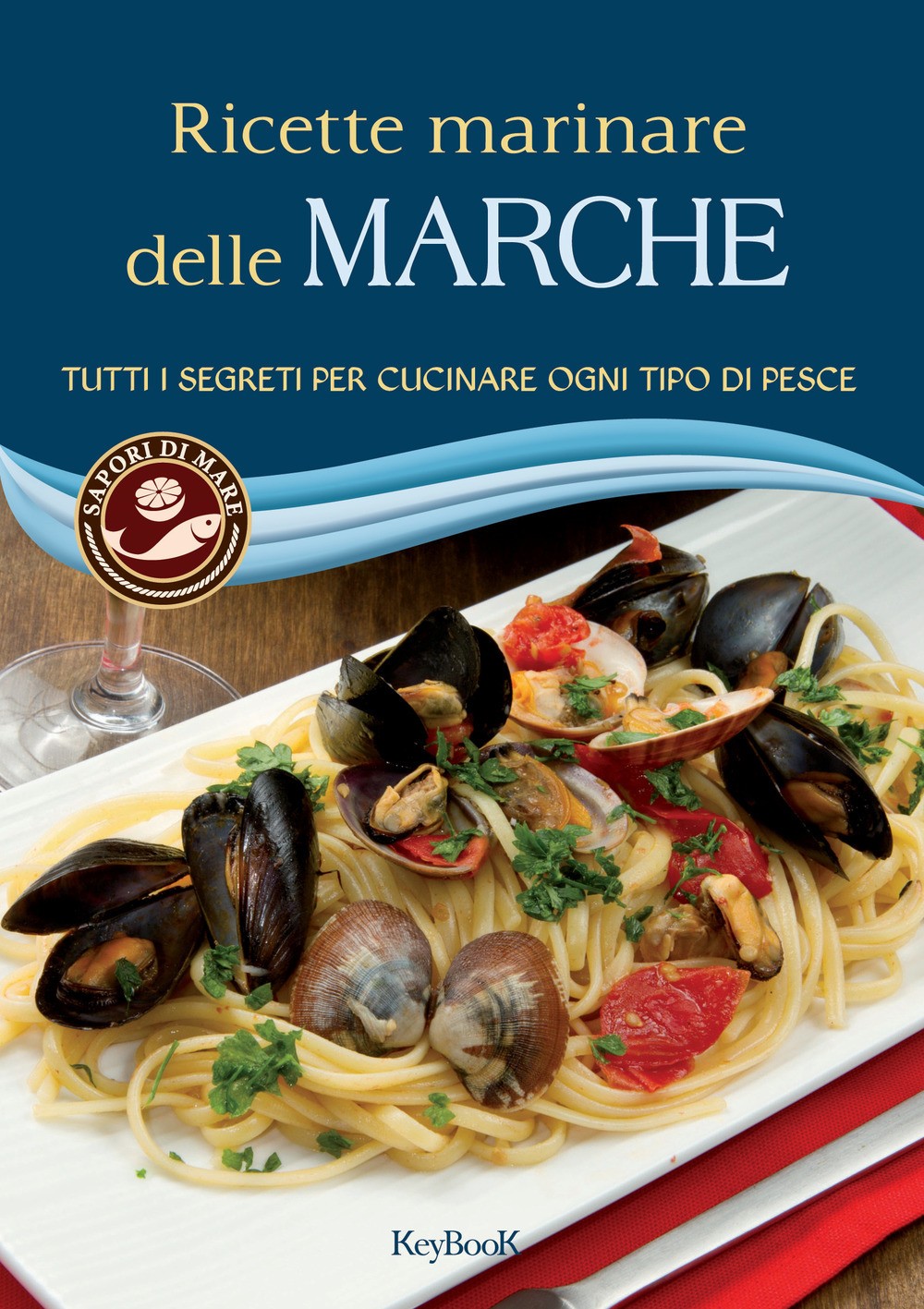 9788861764484 Ricette marinare delle marche - AA.VV.