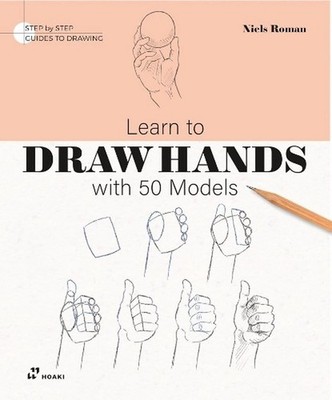 Learn To Draw Hands with 50 Models by Niels Roman Paperback Book