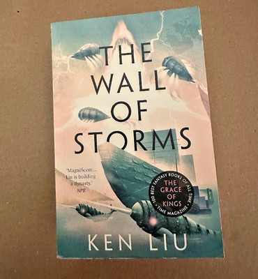 THE WALL OF STORMS - KEN LIU
