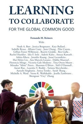 LEARNING TO COLLABORATE FOR THE GLOBAL COMMON GOOD By Fernando M. Reimers *NEW*
