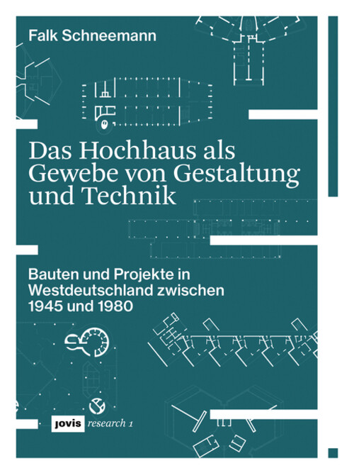 Thumbnail - Falk Schneemann | Das Hochhaus Als Gewebe Von Gestaltung Und Technik |