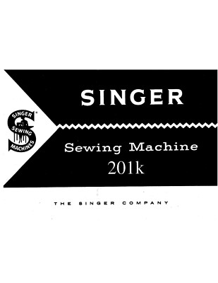 Singer Model 201k Nähmaschine Bedienungsanleitung neu gedruckt in A4 oder A5 
