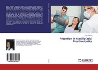 Retention In Maxillofacial Prosthodontics Pulkit Chandra