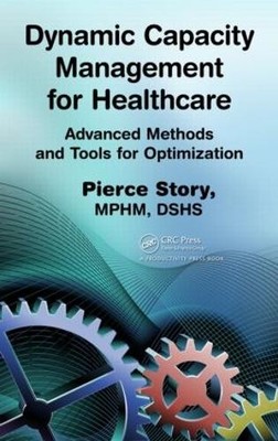 Dynamic Capacity Management for Healthcare - 9781439819753