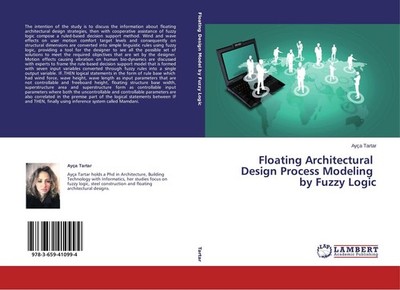 Floating Architectural Design Process Modeling by Fuzzy Logic Ayça Tartar