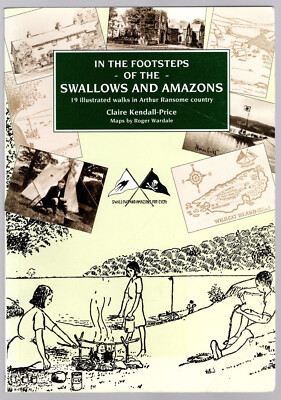 In the Footsteps of the Swallows and Amazons: 19 Walks in Ransome Country