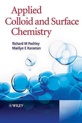 Applied Colloid and Surface Chemistry by Pashley, Richard, Karaman, Marilyn