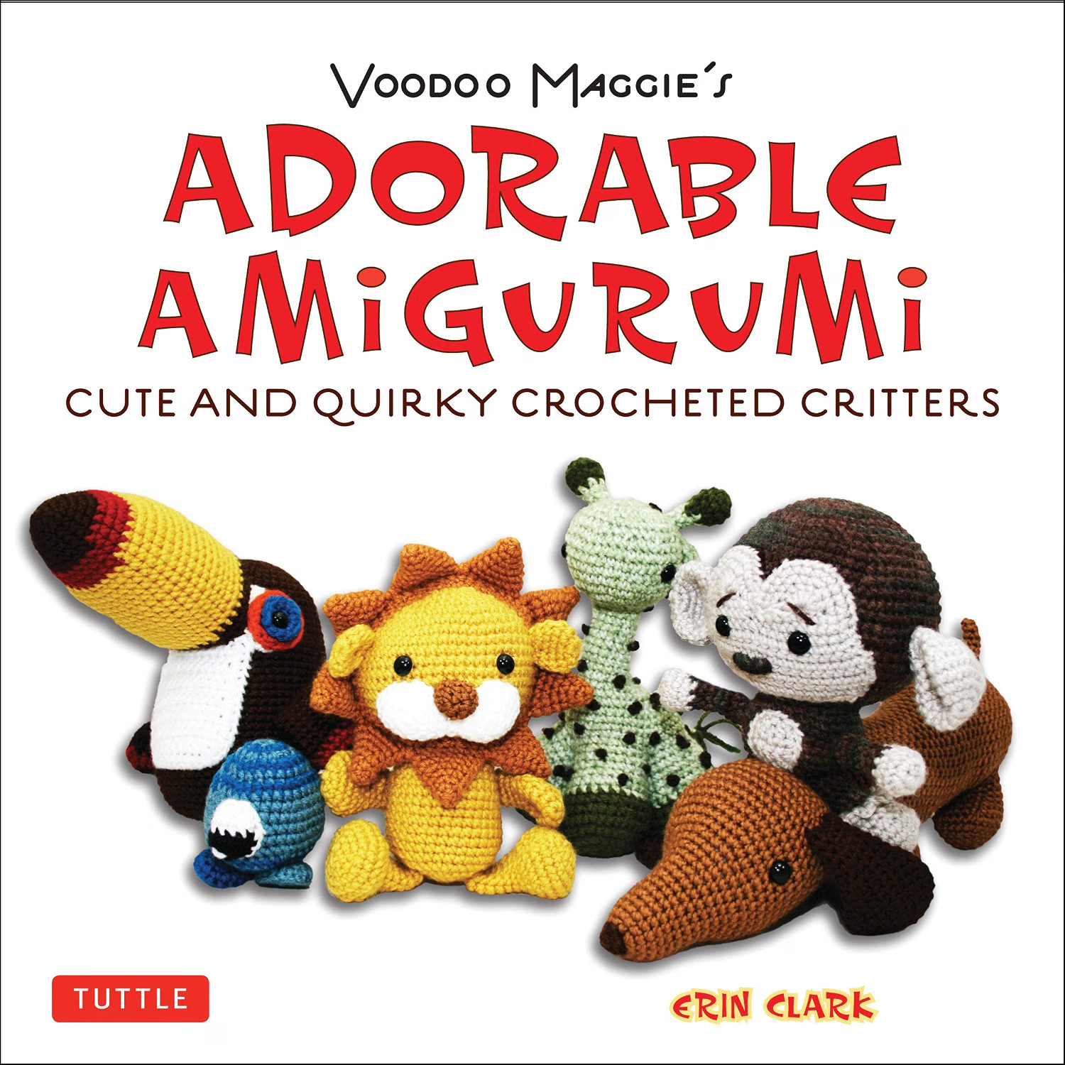 Adorable Amigurumi Cute and Quirky Crocheted Critters by Erin Clark PAPERBACK - Image 6