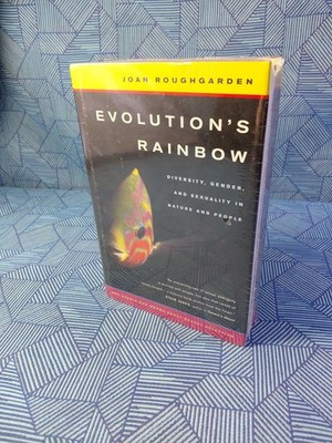 EVOLUTION'S RAINBOW Diversity, Gender and Sexuality Joan Roughgarden HCDJ Sealed