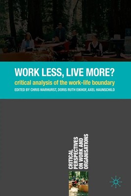 Work Less, Live More? Critical Analysis of the Work-Life Boundary Taschenbuch