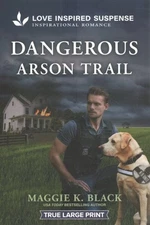 Dangerous Arson Trail, Paperback by Black, Maggie K., Like New Used, Free shi...