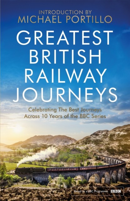 Greatest British Railway Journeys by Michael Portillo (Paperback Book)