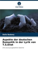 Aspekte Der Deutschen Romantik In Der Lyrik Von T.S.Eliot Dalia Badawy