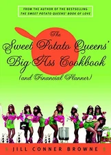 The Sweet Potato Queens' Big-Ass Cookbook (and Financial Planner) by Jill Conne
