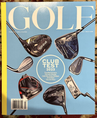 Golf Magazine March 2023 Club Test Best Drivers Woods Irons Hybrids Putters