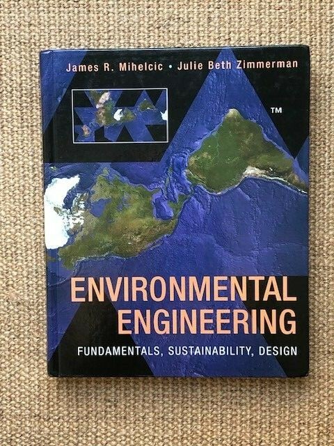Environmental Engineering: Fundamentals, Sustainability, Design (US ...