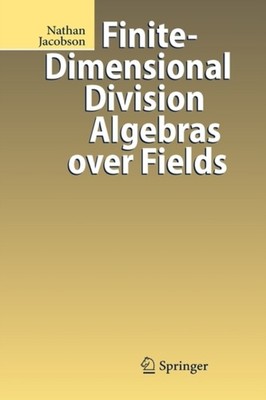 Jacobson - Finite-Dimensional Division Algebras over Fields - New hard - X555z
