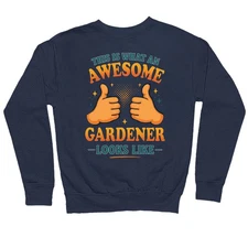 This is What an Awesome Gardener Looks Like Sweatshirt, Gift for kids, Men,Women