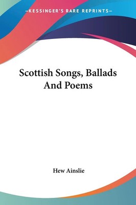 Hew Ainslie | Scottish Songs, Ballads And Poems | Taschenbuch | Englisch (2007)