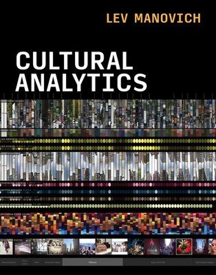 Cultural Analytics, Manovich, Lev, Very Good Book
