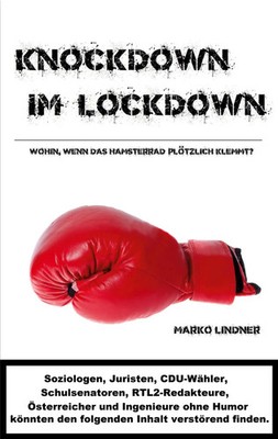 Knockdown im Lockdown | Wohin, wenn das Hamsterrad plötzlich klemmt? | Lindner