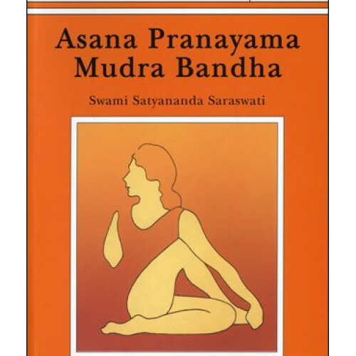 Libri Satyananda Paramahansa - Asana Pranayama Mudra Bandha. Ediz. Illustrata - Immagine 4