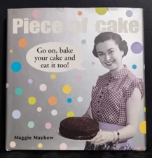 Piece of Cake by Maggie Mayhew (2004, Hardcover)
