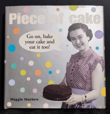 Piece of Cake Maggie Mayhew Baking Cookbook 43 Recipes Barron's Hardcover