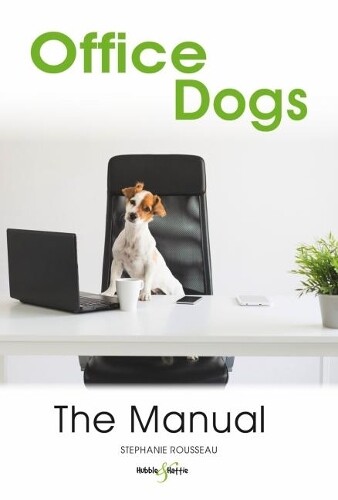 Thumbnail - Stephanie Rousseau Office Dogs: The Manual (taschenbuch)