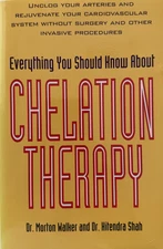 Everything You Should Know About Chelation Therapy [PB, 1997] Dr. Morton Walker