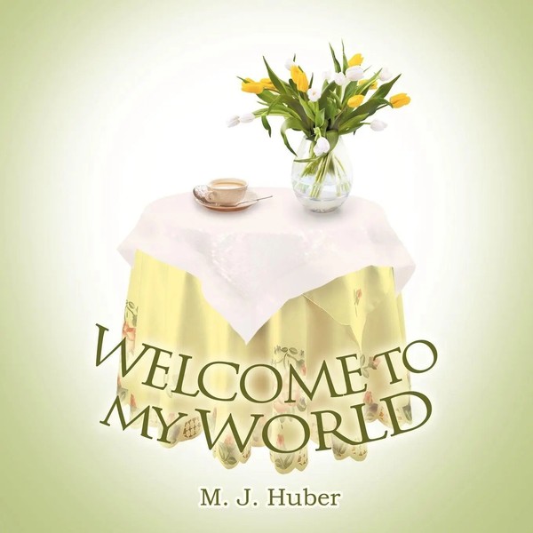M. J. Huber | Welcome To My World | Taschenbuch | Englisch (2011)-image