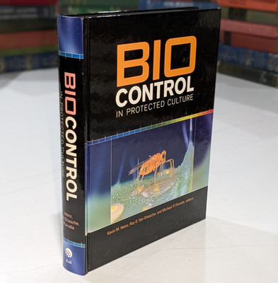 Biocontrol in Protected Culture - Heinz & Parrella | 2004 | HC | Agriculture